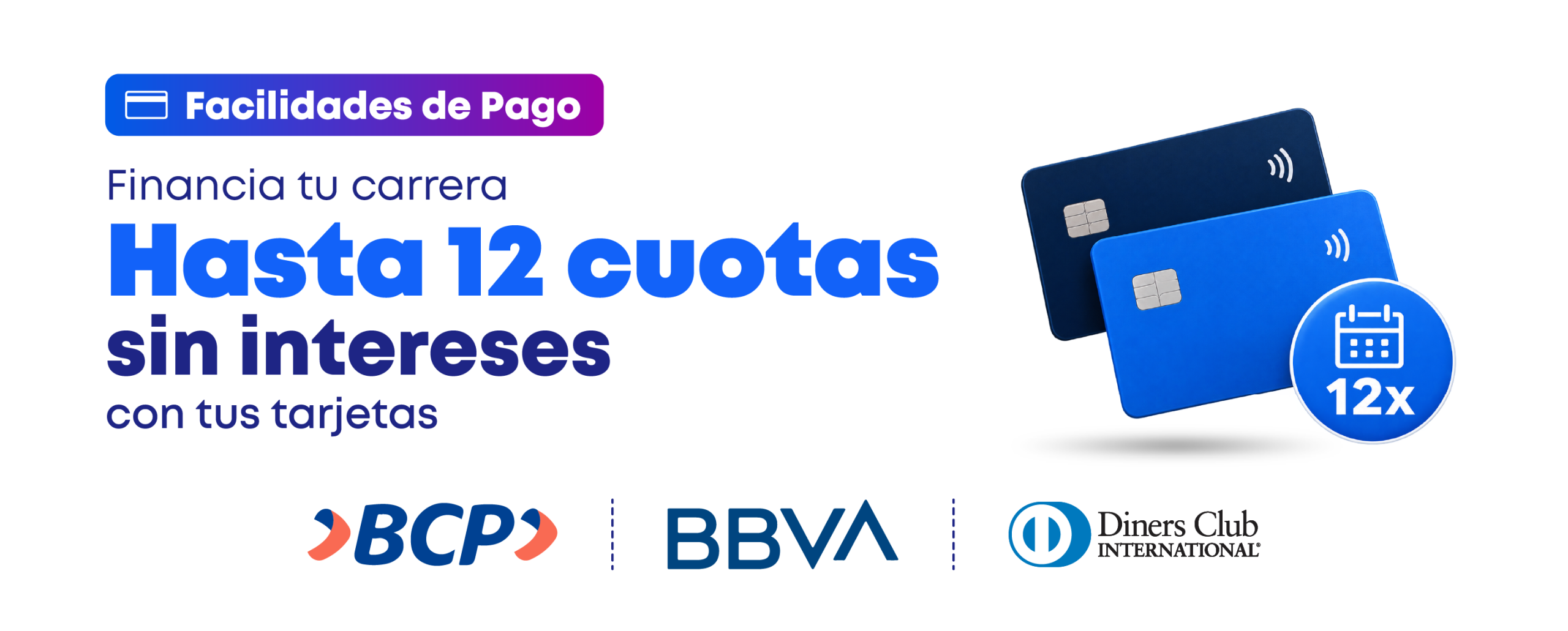 Facilidades de pago: financia tu carrera hasta en 12 cuotas sin intereses con tarjetas BCP, BBVA y Diners Club